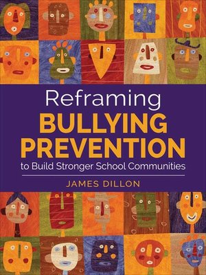 cover image of Reframing Bullying Prevention to Build Stronger School Communities